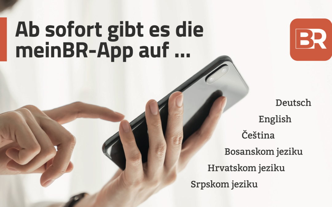 meinBR-App mehrsprachig: Englisch, Bosnisch, Kroatisch, Serbisch, Tschechisch